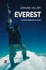 Edmund Hillary - Everest. La storia della prima ascesa