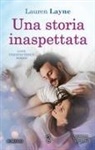 Lauren Layne - Una storia inaspettata. Love unexpectedly series