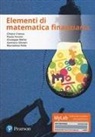 Chiara Crenca, Chiara Fersini, Giuseppe Melisi, Gennaro Olivieri, Maria Elisa Pelle - Elementi di matematica finanziaria. Ediz. Mylab
