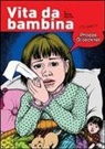 Phoebe Gloeckner - Vita da bambina e altre storie