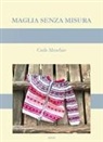 Carla Muschio - Maglia senza misura