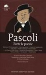 Giovanni Pascoli, Nora Calzolaio, Arnaldo Colasanti - Tutte le poesie