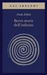Paolo Zellini - Breve storia dell'infinito