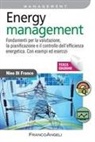 Nino Di Franco - Energy management. Fondamenti per la valutazione, la pianificazione e il controllo dell'efficienza energetica. Con esempi ed esercizi
