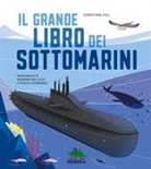 Christian Hill, Arianna Bellucci, Giulia Lombardo - Il grande libro dei sottomarini
