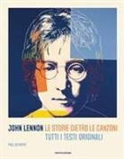 Paul du Noyer - John Lennon. Le storie dietro le canzoni. Tutti i testi originali
