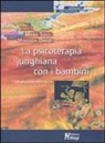 M. Davies, M. Sidoli - La psicoterapia junghiana con i bambini. L'individuazione nell'infanzia