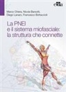 Nicola Barsotti, Francesco Bottaccioli, Marco Chiera, Diego Lanaro - La PNEI e il sistema miofasciale: la struttura che connette