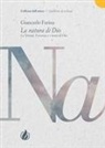 Giancarlo Farina - La natura di Dio. La Trinità, l'essenza e i nomi di Dio