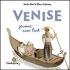 Marco Lafirenza, Sandra Rosi - Venezia. Il gioco dell'arte. Ediz. francese