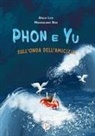 Giulio Levi, Massimiliano Riva - Phon e Yu. Sull'onda dell'amicizia