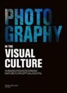 Giovanni Serradifalco, Natalia Gryniuk - Photography in the visual culture 22/23. Infinite visions of a universal languages. Ediz. italiana e inglese