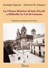 Salvatore Maria Calogero, Giuseppe Pagnano - La Chiesa Matrice di San Nicolò a Militello in Val di Catania