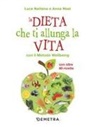 Anna Masi, Luca Naitana - La dieta che ti allunga la vita con il Metodo Wellbeing
