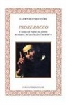 Ludovico Silvestri - Padre Rocco. Il monaco di Napoli più potente del sindaco, dell'arcivescovo e anche del re