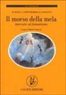 Ginevra Conti Odorisio, Miriam Mafai, Gianna Schelotto, M. Venturini - Il morso della mela. Interviste sul femminismo