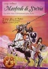 Luigi Vellucci - Manfredi di Svevia. La mia vita: l'avventura più bella