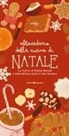 Marialetizia Pivato - Abbecedario della cucina di Natale. Le ricette di Babbo Natale e della Befana dalla A allo Zenzero