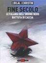 Enki Bilal, Pierre Christin - Fine secolo. Le falangi dell'ordine nero-Battuta di caccia