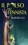 Rodolfo Lisi, Mark Smollin, Adriana Giulia Vertucci - Il polso del tennista