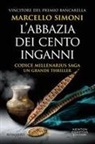 Marcello Simoni - L' abbazia dei cento inganni. Codice Millenarius saga