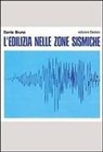 Dante Bruno - L' edilizia nelle zone sismiche