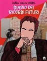 Zelda Was a Writer - Diario dei ricordi futuri
