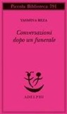 Yasmina Reza - Conversazioni dopo un funerale