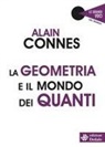 Alain Connes - La geometria e il mondo dei quanti