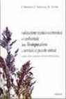 Francesco Marangon, Elisa Tomasinsig, Massimo Vecchiet - Valutazione tecnico-economica ed ambientale della fitodepurazione a servizio di piccole utenze. Analisi della situazione in Friuli Venezia Giulia