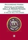 Riccardino Massa - Piccola storia della Resistenza nel Canavese e nelle Valli di Lanzo