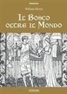 William Morris - Walter Golden e il bosco al di là del mondo