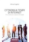 Alfonso Fuggetta - Cittadini ai tempi di Internet. Per una cittadinanza consapevole nell'era digitale