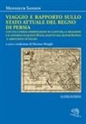 Monsieur Sanson - Viaggio e rapporto sullo stato attuale del Regno di Persia. Con una curiosa dissertazione sui costumi, la religione e il governo di questo Stato, scritto dal signor Sanson e arricchito di figure