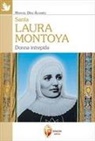 Manuel Díaz Álvarez - Santa Laura Montoya. Donna intrepida