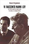 Gianni Virgadaula - Vi racconto Nanni Loy. Un ritratto inedito del regista sardo fra cinema, tv e impegno politico