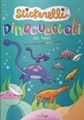 Dinocuccioli del mare. Stickerelli. Con adesivi