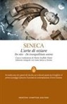 Lucio Anneo Seneca - L' arte di oziare. Testo latino a fronte