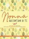Nonna raccontami di te