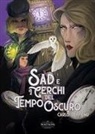 Carlo Deffenu, Lodovico Sartirana, Arianna Rossi - Sad e i cerchi del tempo oscuro