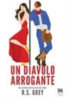 R. S. Grey, Angela D'Angelo - Un diavolo arrogante