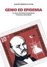 Claudio Marcello Costa - Genio ed epidemia. La storia del dottor Semmelweis, il Salvatore delle Madri