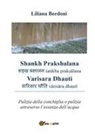 Liliana Bordoni - Shankh Prakshalana Varisara Dhauti. Pulizia della conchiglia o pulizia attraverso l'essenza dell'acqua