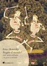 Peter Sloterdijk - Negare il mondo? Sullo spirito dell'India e la gnosi occidentale