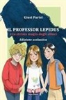 Giusi Parisi, Costanza Zagone - Il professor Lepidus e la strana magia degli alluci
