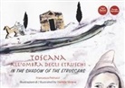 Daniela Sbrana, Francesca Petrucci - Toscana all'ombra degli Etruschi. Ediz. italiana e inglese