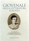Stefano Grazzini, Antonio Stramaglia - Giovenale nella letteratura europea