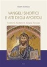 Giuseppe De Virgilio - Vangeli Sinottici e Atti degli Apostoli. Tradizione, redazione, esegesi, teologia