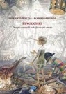 Federico Penco, Roberto Piumini - Pinocchio. Disegni e stornelli sulla favola più amata
