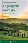 Daniela Pasquinelli D'Allegra - La geografia dell'Italia. Identità, paesaggi, regioni